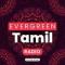Evergreen Tamil Radio